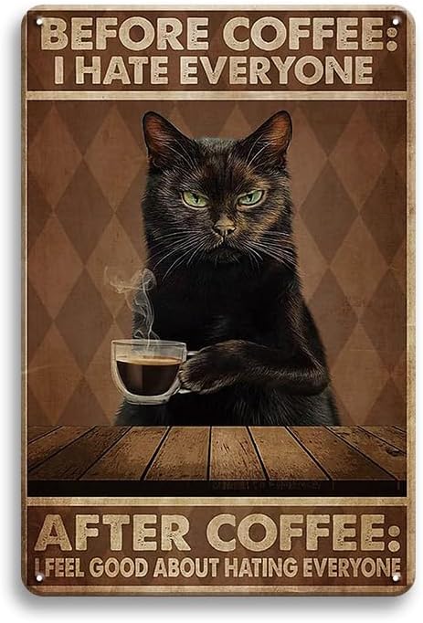 Letrero divertido de hojalata vintage con texto en inglés "Cat Before Coffee I...