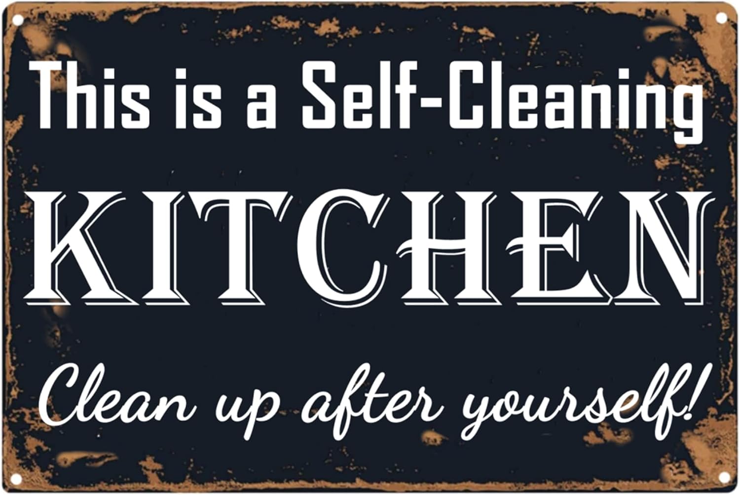 Letrero de metal vintage con texto en inglés "This is a Self-Cleaning Kitchen...